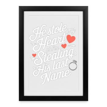 Er hat mein Herz gestohlen, ich klaue seinen Nachnamen - Gerahmtes Poster (27 × 37 cm) - Schwarz - Vorne