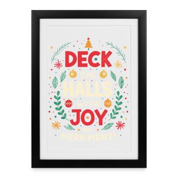 Deck the Halls with Joy - Framed poster (27 × 37 cm) - black - Front