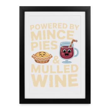 Propulsé par des tourtes hachées et du vin chaud - Affiche encadrée (27 × 37 cm) - noir - Devant