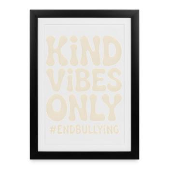 Des vibes bienveillants ne font que mettre fin au harcèlement - Affiche encadrée (27 × 37 cm) - noir - Devant