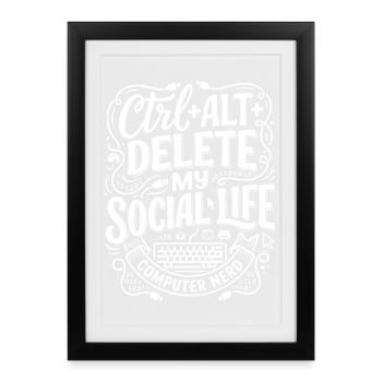 Ctrl+Alt+Delete – Computer Nerd Life - Framed poster (27 × 37 cm) - black - Front