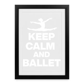 RESTEZ CALMES ET BALLET, GRÂCE ET PUISSANCE ! FAN🩰 DE BALLET - Affiche encadrée (27 × 37 cm) - noir - Devant