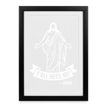 Citation chrétienne de Jésus sur vous tous besoin de moi - Affiche encadrée (27 × 37 cm) - noir - Devant