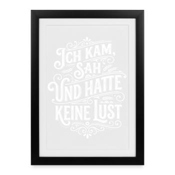 Je suis venu, j’ai vu et je n’avais pas envie d’être drôle - Affiche encadrée (27 × 37 cm) - noir - Devant