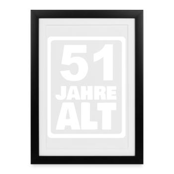 Alter 51 - Gerahmtes Poster (27 × 37 cm) - Schwarz - Vorne
