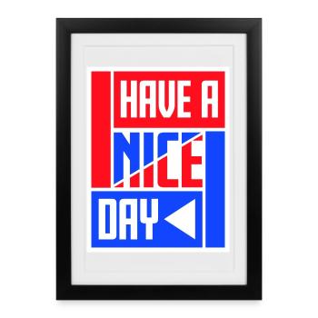 Have A Nice Day Funny Sarcastic Saying Cute - Framed poster (27 × 37 cm) - black - Front