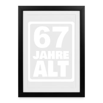 Alter 67 - Gerahmtes Poster (27 × 37 cm) - Schwarz - Vorne