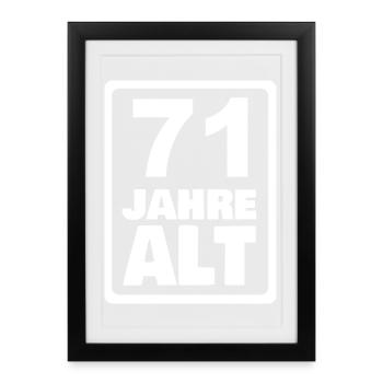 Alter 71 - Gerahmtes Poster (27 × 37 cm) - Schwarz - Vorne