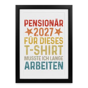 Pensionär 2027 - Pension - Pensionierung Beamter - Gerahmtes Poster (27 × 37 cm) - Schwarz - Vorne