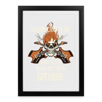 Unterschätze niemals einen alten Mann mit Gitarre - Gerahmtes Poster (27 × 37 cm) - Schwarz - Vorne