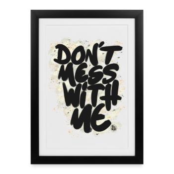 Don't mess with me - Affiche encadrée (27 × 37 cm) - noir - Devant