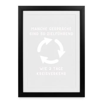 Zielgerichtete Gespräche vs Kreisverkehr - Gerahmtes Poster (27 × 37 cm) - Schwarz - Vorne