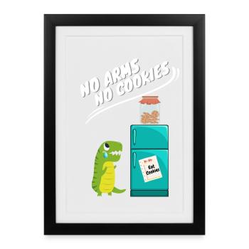 Pas de bras, pas de biscuits, drôle de dinosaure - Affiche encadrée (27 × 37 cm) - noir - Devant