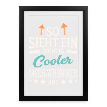 So sieht ein richtig cooler Mechatroniker aus - Gerahmtes Poster (27 × 37 cm) - Schwarz - Vorne