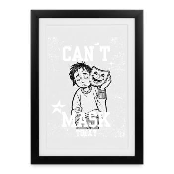 Can't Mask Today – Neurodivergent Energy Drain - Framed poster (27 × 37 cm) - black - Front