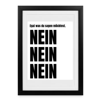 Egal_was_du_sagen_moechtest - Affiche encadrée (27 × 37 cm) - noir - Devant