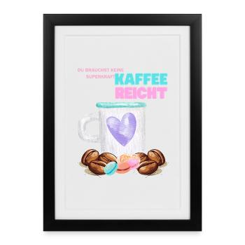 Kaffee Reicht Herz Mug - Gerahmtes Poster (27 × 37 cm) - Schwarz - Vorne