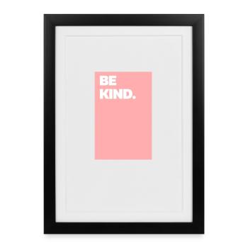 Be Kind - Framed poster (27 × 37 cm) - black - Front