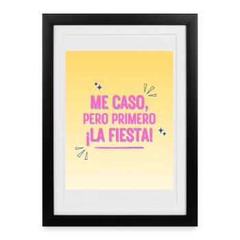 Funny Party and Friendship Quote - Framed poster (27 × 37 cm) - black - Front