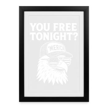 You're free tonight, Eagle, July 4 - Framed poster (27 × 37 cm) - black - Front