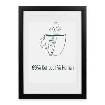 Humour Café 99% Caféine 1% Humain - Affiche encadrée (27 × 37 cm) - noir - Devant