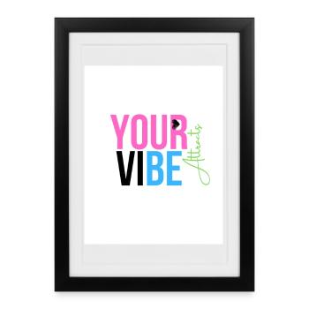 Positive and Motivating Vibration - Framed poster (27 × 37 cm) - black - Front