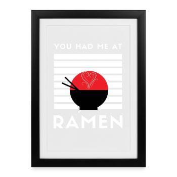 You Had Me at Ramen - Framed poster (27 × 37 cm) - black - Front