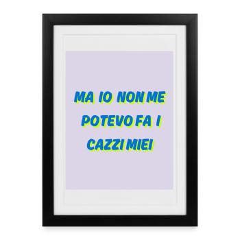 Ich konnte nicht meinen eigenen Scheiß machen - Gerahmtes Poster (27 × 37 cm) - Schwarz - Vorne