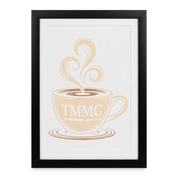 TMMC Too Much Woman My Cup Club Coffee - Framed poster (27 × 37 cm) - black - Front