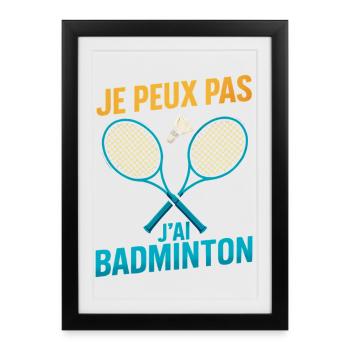 Je peux pas j'ai badminton - Affiche encadrée (27 × 37 cm) - noir - Devant