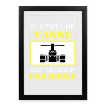 Une Vanne Pas Drôle - Affiche encadrée (27 × 37 cm) - noir - Devant
