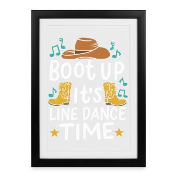 Boot Up It's Line Dance Time Country Graphic - Framed poster (27 × 37 cm) - black - Front