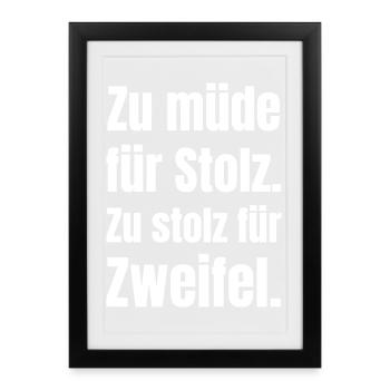 Trop fatigué pour être fier – sans doute - Affiche encadrée (27 × 37 cm) - noir - Devant