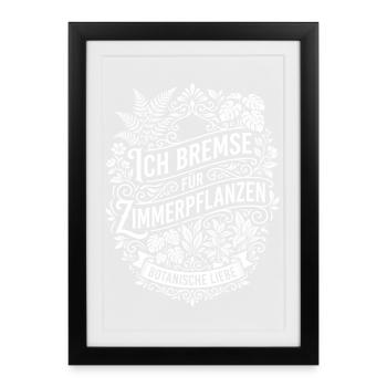 J’ai mis un frein aux plantes d’intérieur - Affiche encadrée (27 × 37 cm) - noir - Devant