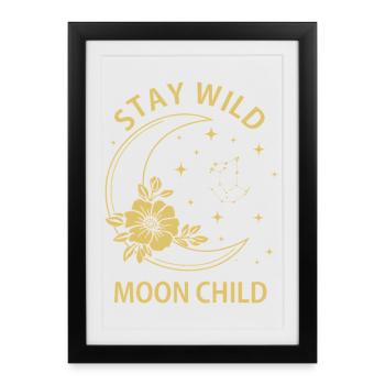 Reste Sauvage, Enfant de la Lune - Affiche encadrée (27 × 37 cm) - noir - Devant