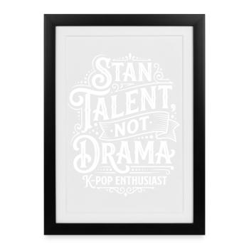 Talent instead of drama K-Pop fan - Framed poster (27 × 37 cm) - black - Front