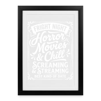 Fright Night Horror Movies & Chill Quote - Framed poster (27 × 37 cm) - black - Front