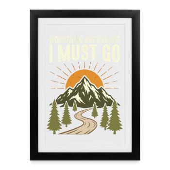 Les montagnes appellent, je dois y aller - Affiche encadrée (27 × 37 cm) - noir - Devant