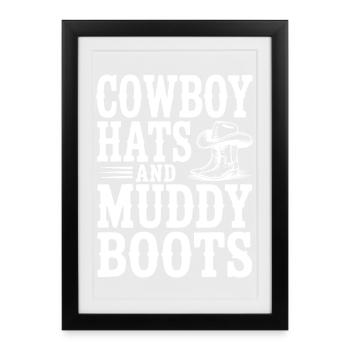 Cowboy Hats and Muddy Boots - Framed poster (27 × 37 cm) - black - Front