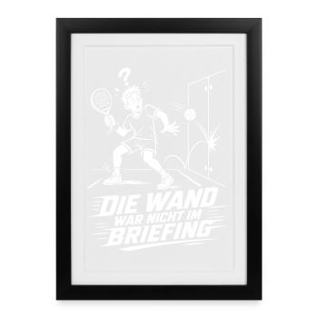 Die Wand war nicht im Briefing – Tennis - Gerahmtes Poster (27 × 37 cm) - Schwarz - Vorne