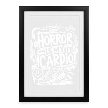 Horror Is My Cardio Funny Horror - Framed poster (27 × 37 cm) - black - Front