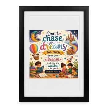 Don't chase your dreams too much - Children's illustration - Framed poster (27 × 37 cm) - black - Front