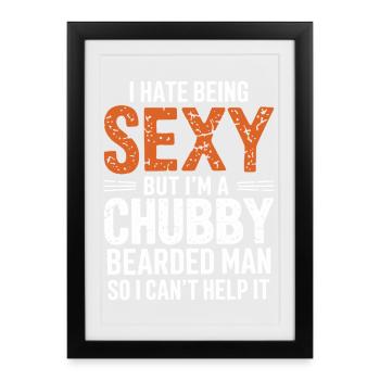 Chubby Beard Man Saying Shirt Gift Husband - Framed poster (27 × 37 cm) - black - Front