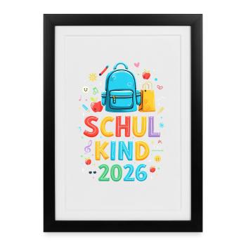 Schulkind 2026 Einschulung 2026 Schulanfang - Gerahmtes Poster (27 × 37 cm) - Schwarz - Vorne