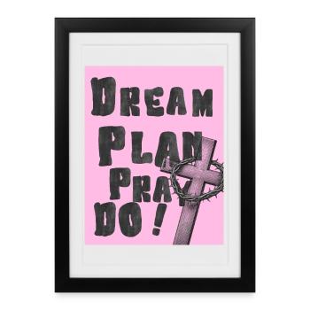 Dream Plan Pray Do Pink Cross - Framed poster (27 × 37 cm) - black - Front
