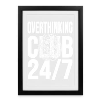 Club de la surpensée 24h/24 et 7j/7 du chaos mental - Affiche encadrée (27 × 37 cm) - noir - Devant