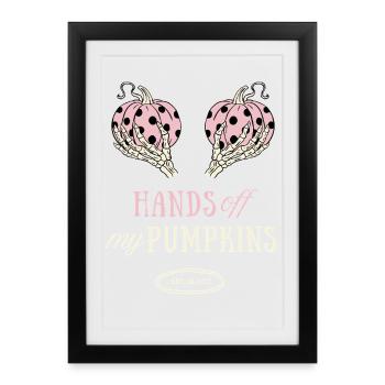 Hands Off My Pumpkins Halloween Kürbis Geschenk - Gerahmtes Poster (27 × 37 cm) - Schwarz - Vorne