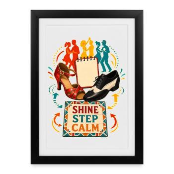 SHINE STEP CALM - Framed poster (27 × 37 cm) - black - Front