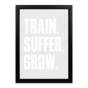 Train Suffer Grow Grunge Motto - White - Framed poster (27 × 37 cm) - black - Front