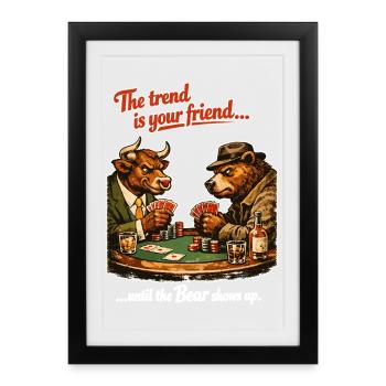Poker Taureau & Ours : La Tendance est Votre Amie - Affiche encadrée (27 × 37 cm) - noir - Devant